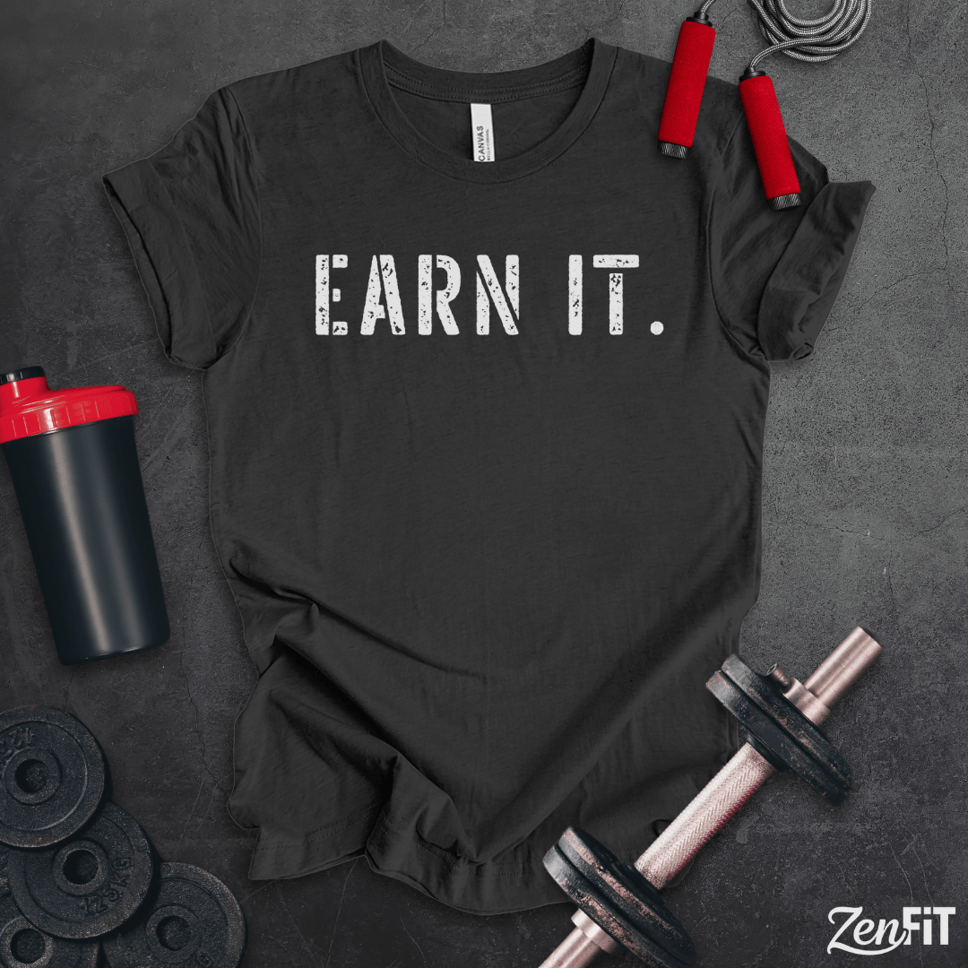 Earn It Gym T-Shirt