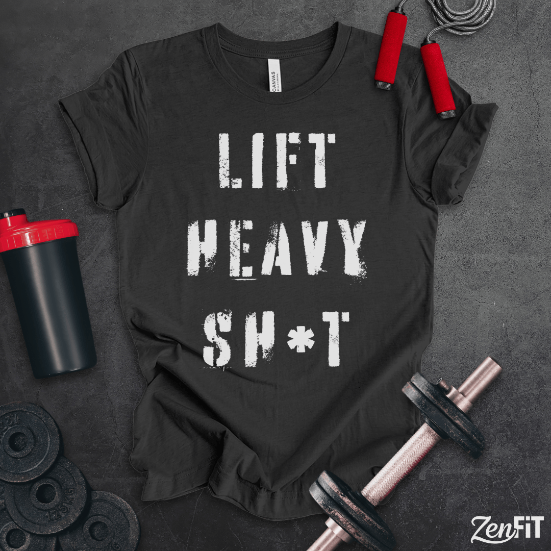 Lift Heavy Sh*t T-Shirt