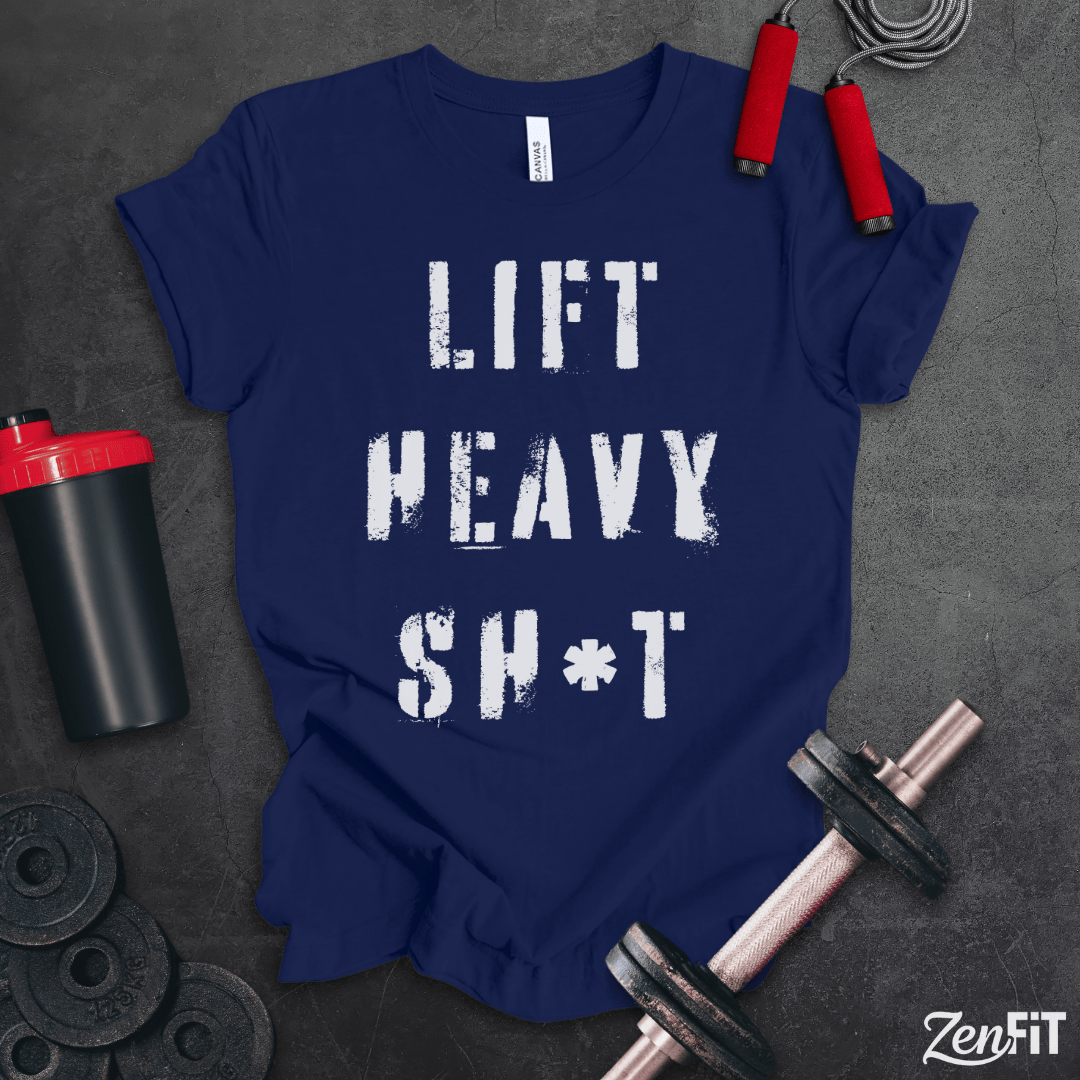 Lift Heavy Sh*t T-Shirt