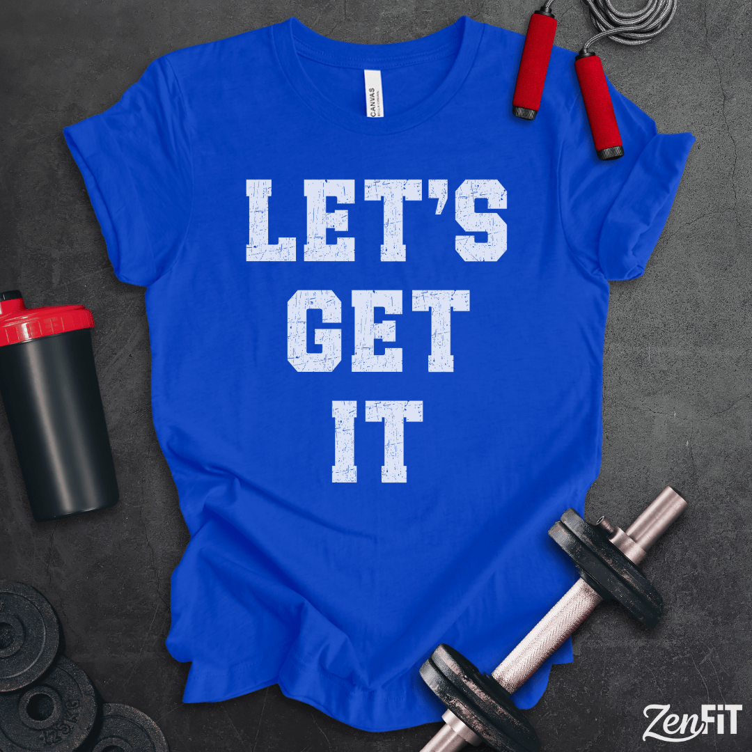 Let's Get It T-Shirt