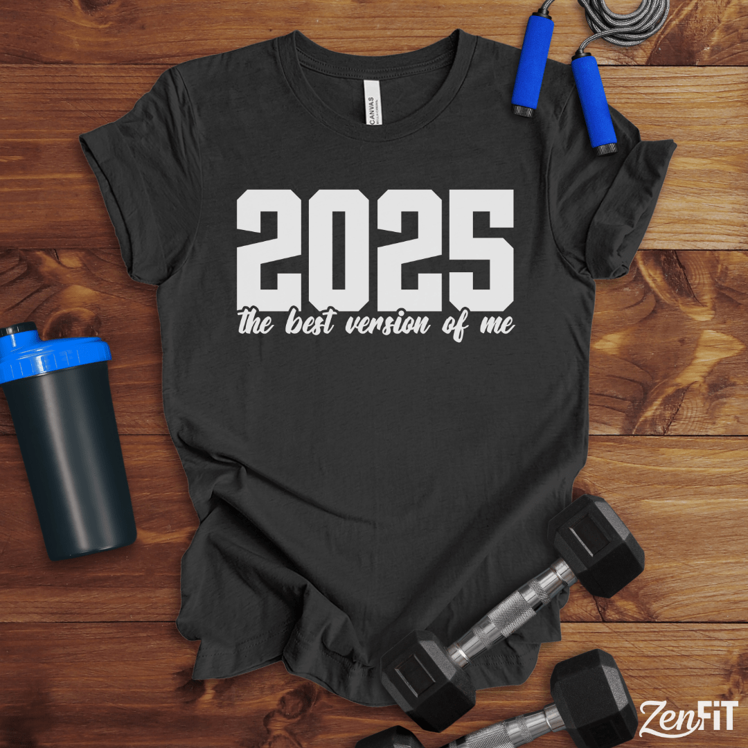 2025 Best Version Of Me T-Shirt