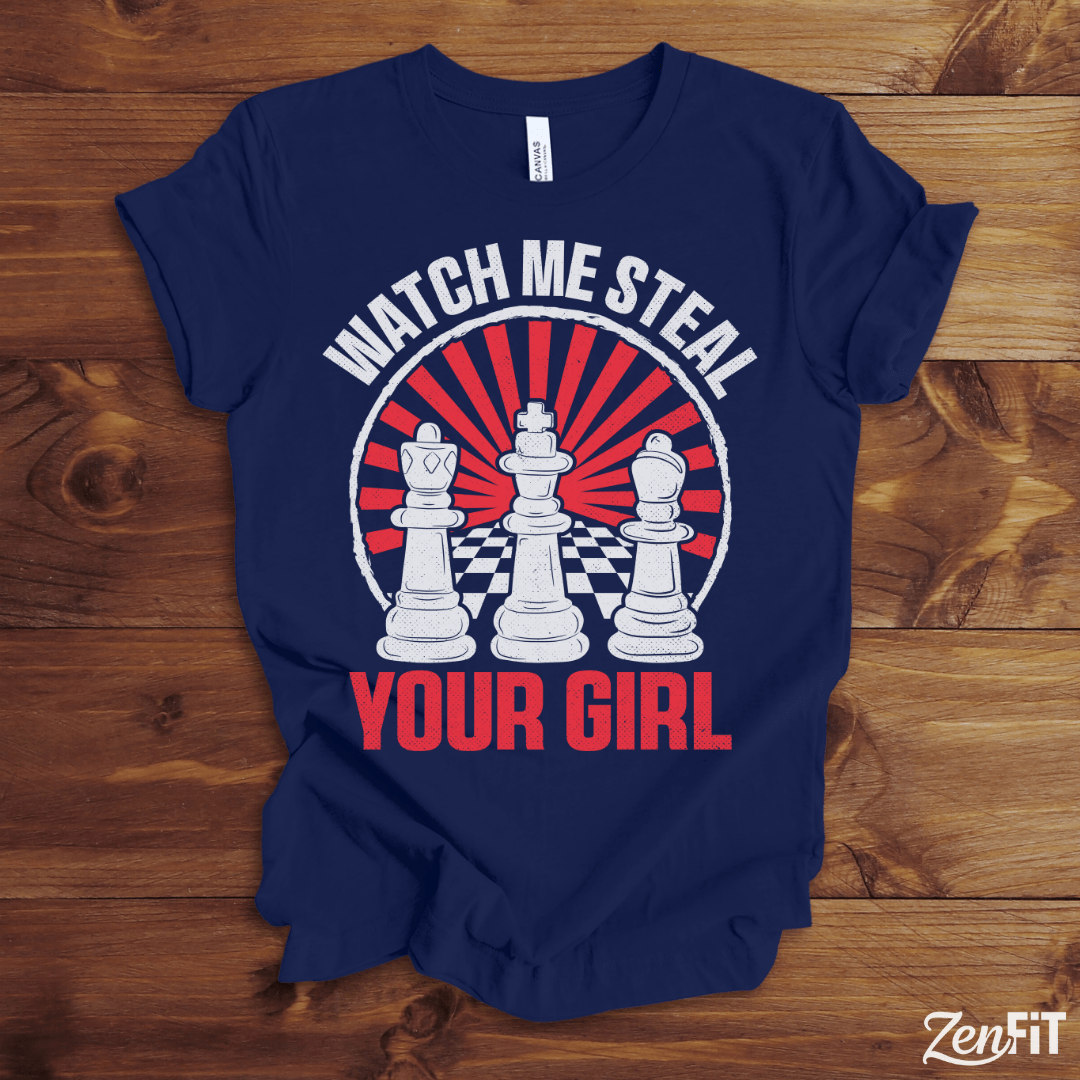 Watch Me Steal Your Girl Chess T-Shirt