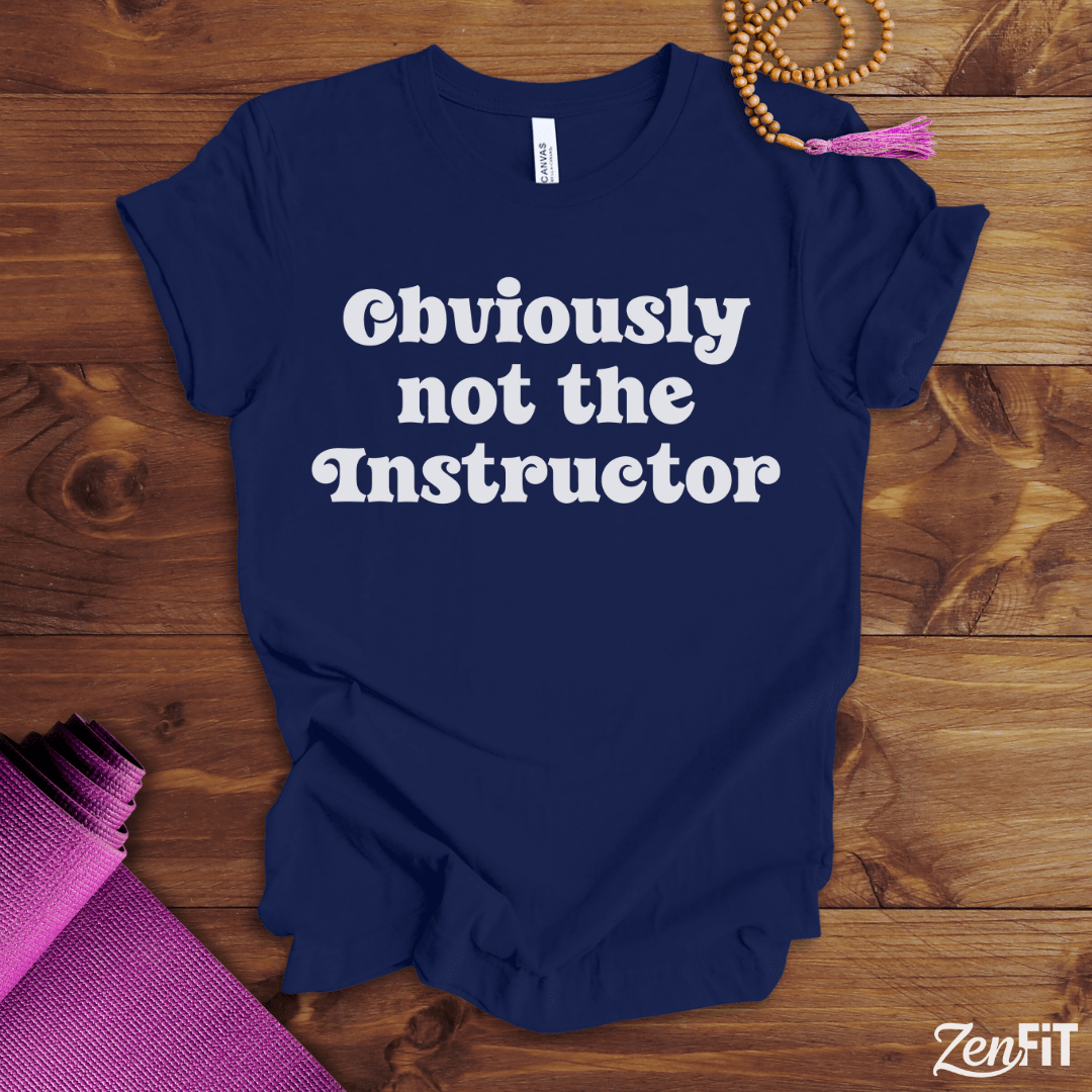 Obviously Not The Instructor T-Shirt