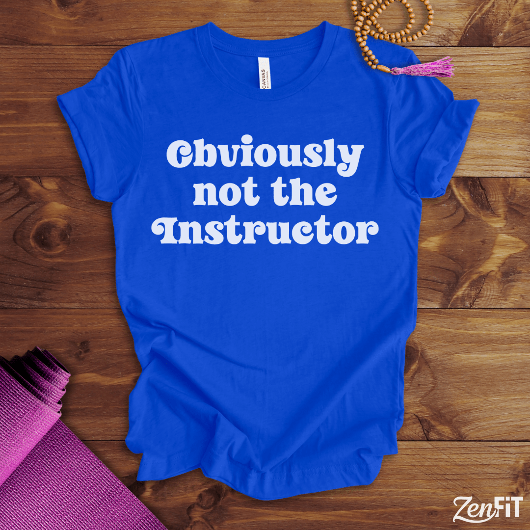 Obviously Not The Instructor T-Shirt