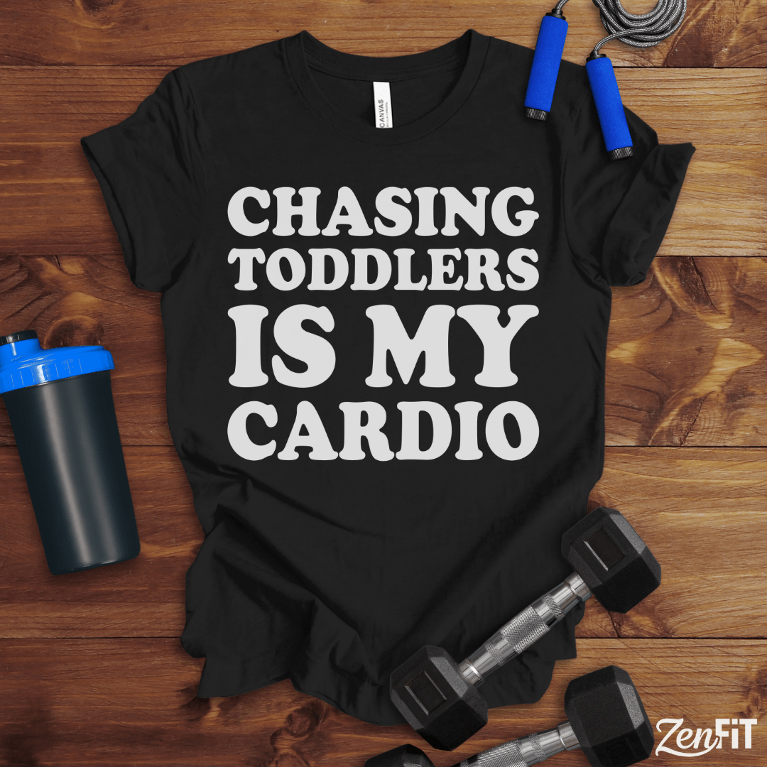 Chasing Toddlers Is My Cardio T-Shirt