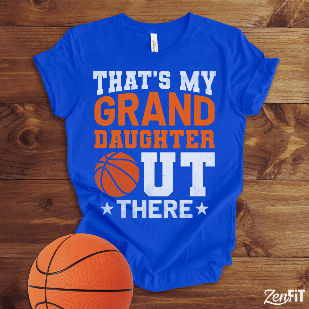 That's My Granddaughter Out There Basketball T-Shirt