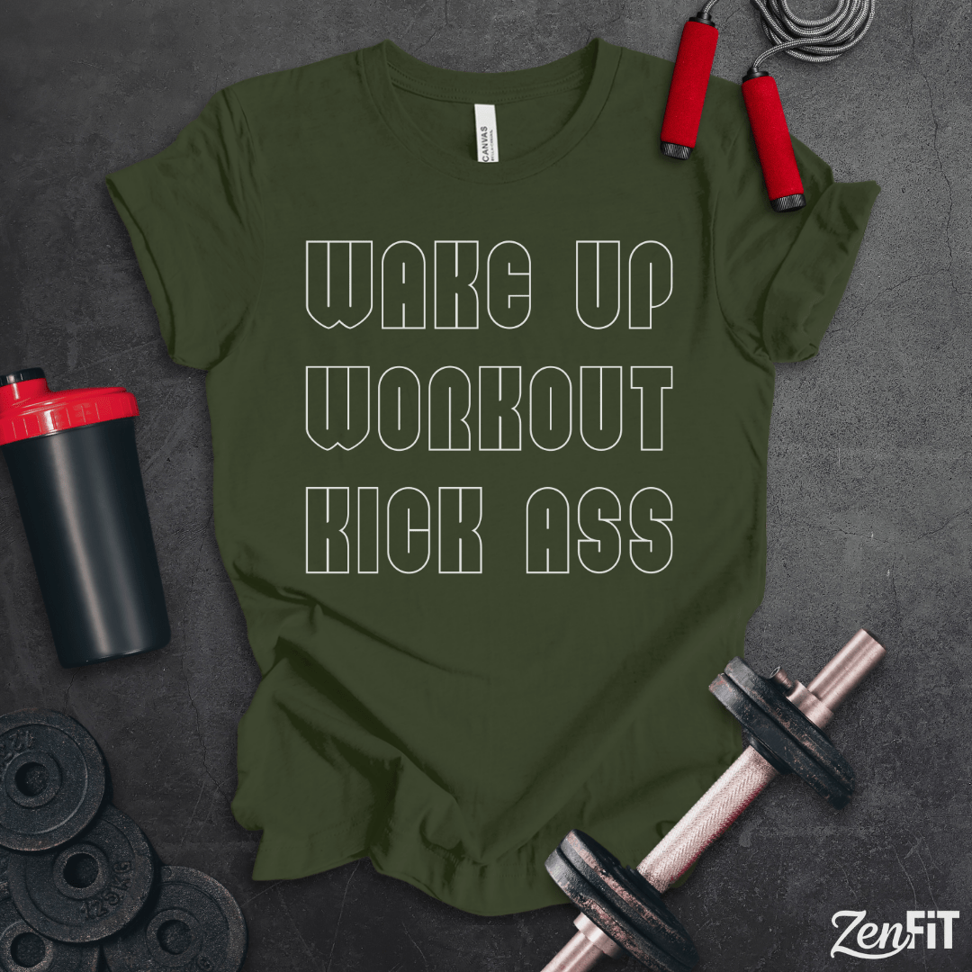 Wake Up Workout Kick Ass T-Shirt