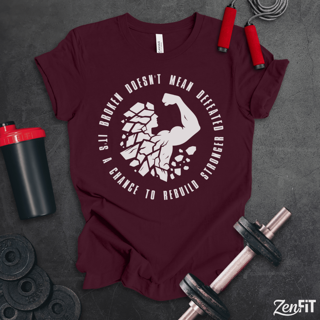 Broken Doesn't Mean Defeated T-Shirt