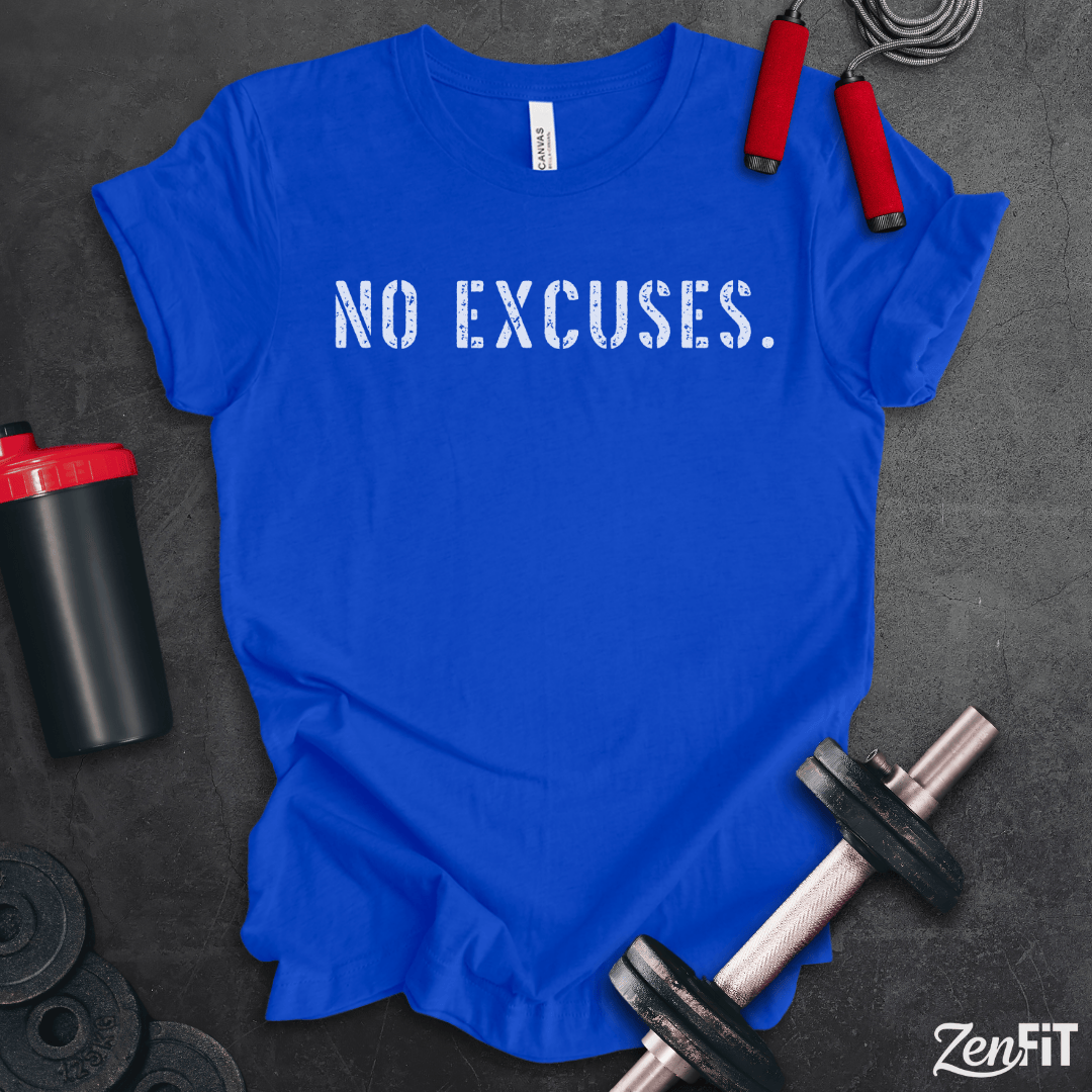 No Excuses T-Shirt