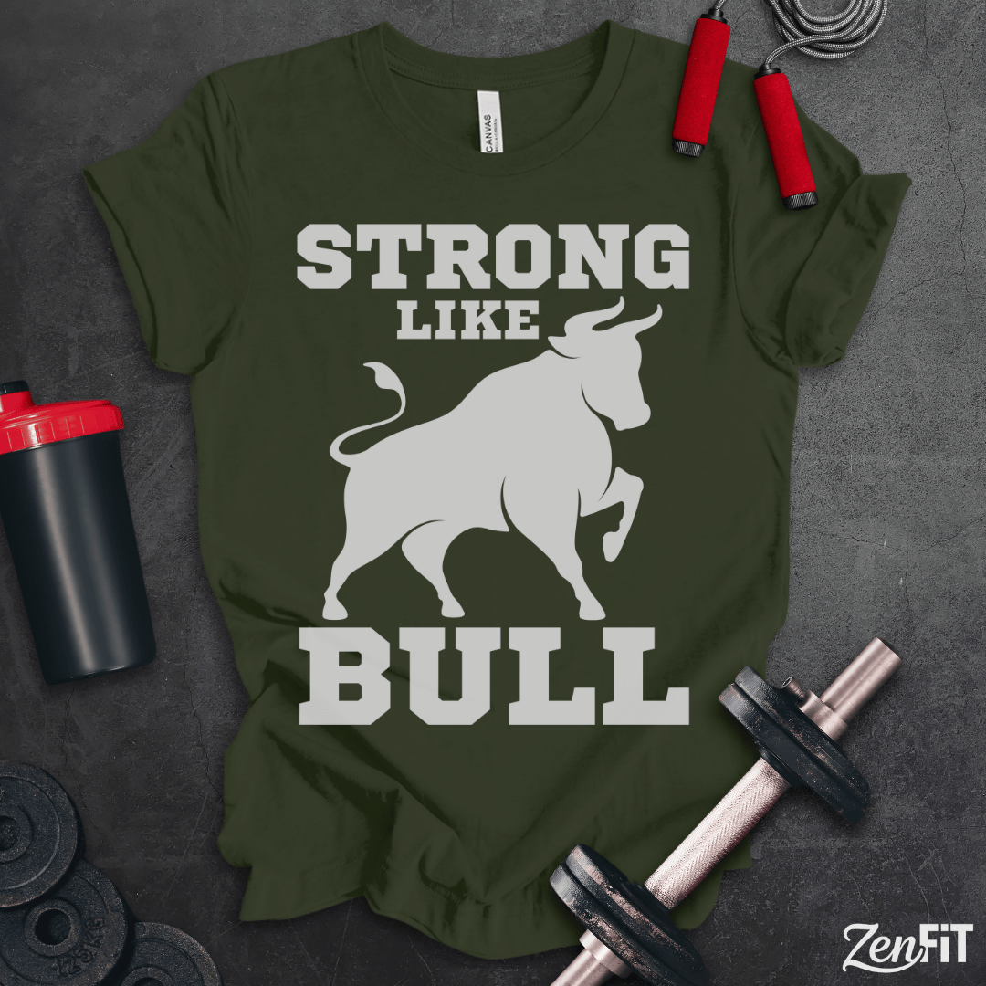 Strong Like Bull T-Shirt