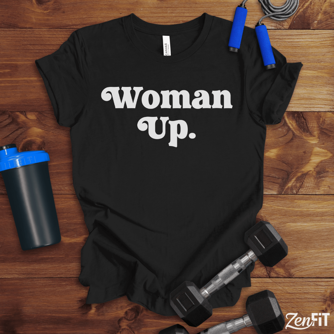 Woman Up T-Shirt