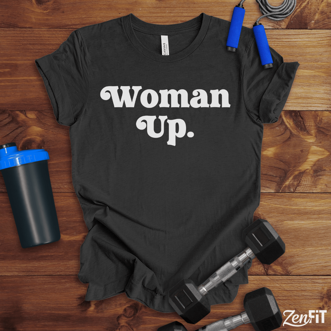 Woman Up T-Shirt