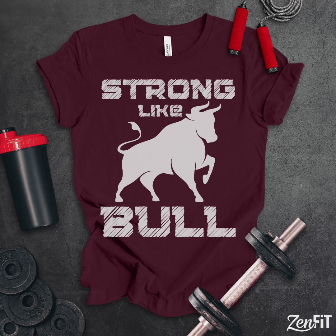 Strong Like Bull T-Shirt