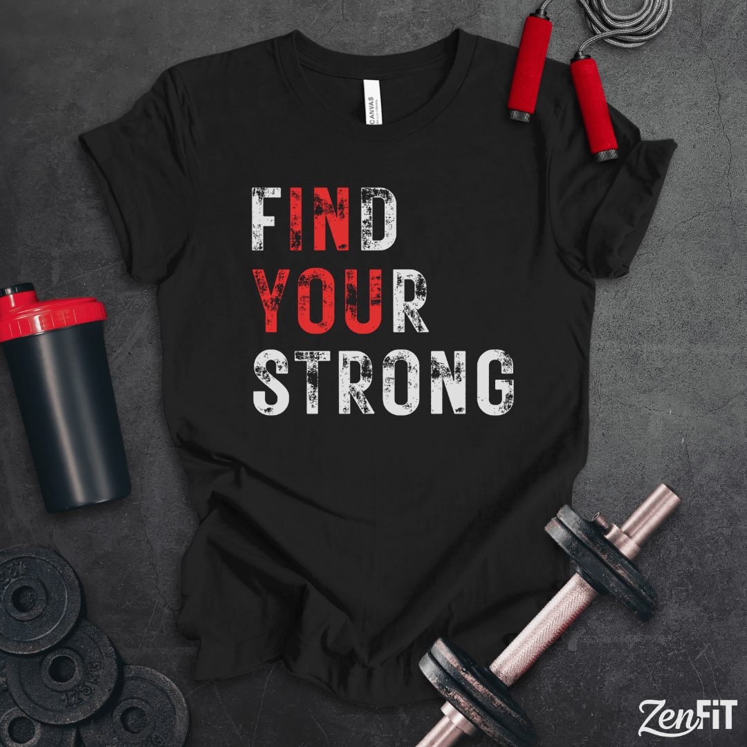 Find Your Strong T-Shirt