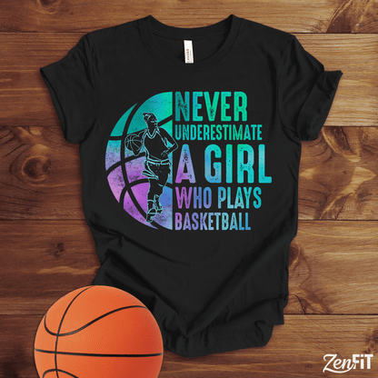 Never Underestimate A Girl Who Plays Basketball T-Shirt