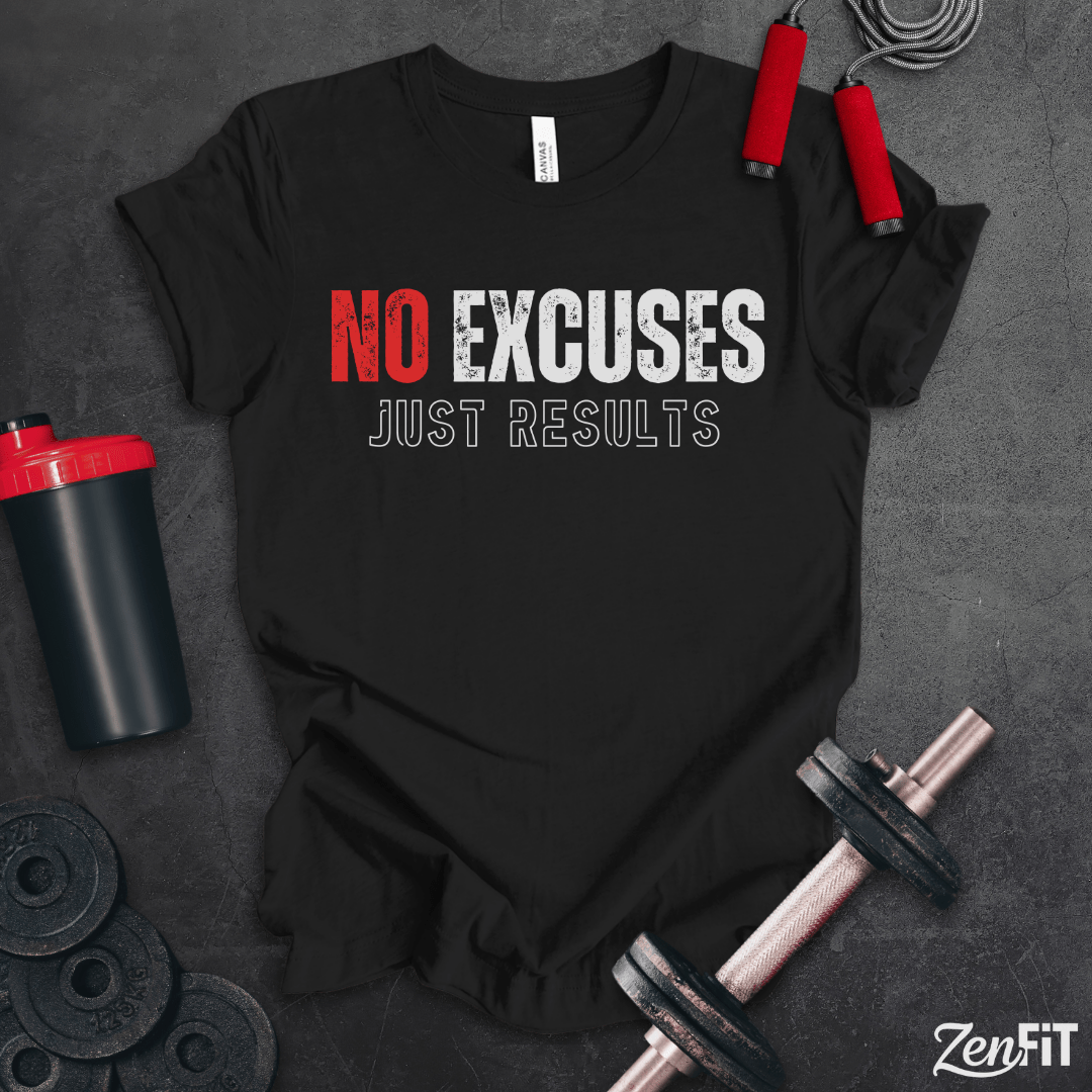 No Excuses Just Results T-Shirt