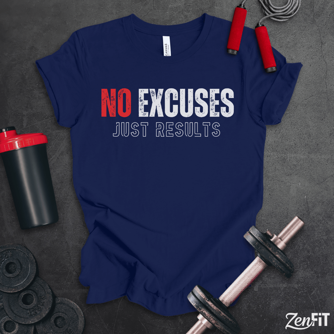 No Excuses Just Results T-Shirt
