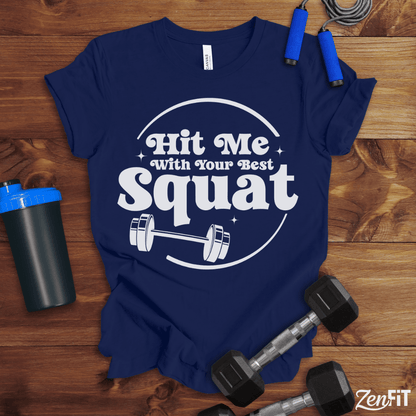 Hit Me With Your Best Squat T-Shirt