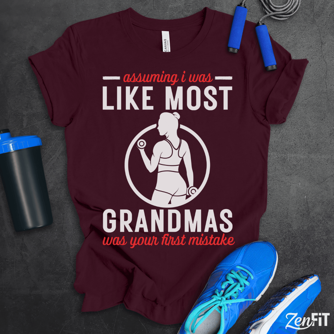 Like Most Grandmas T-Shirt