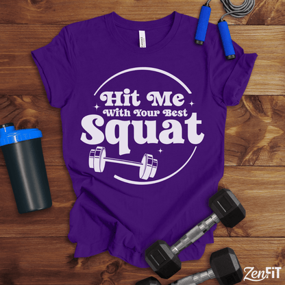 Hit Me With Your Best Squat T-Shirt