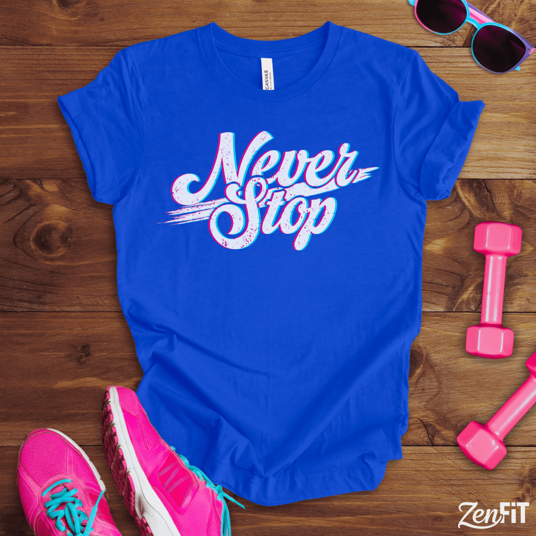 Never Stop T-Shirt