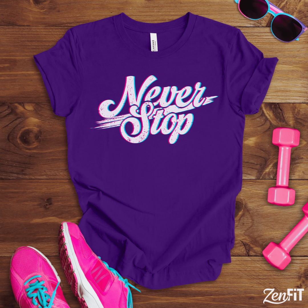 Never Stop T-Shirt