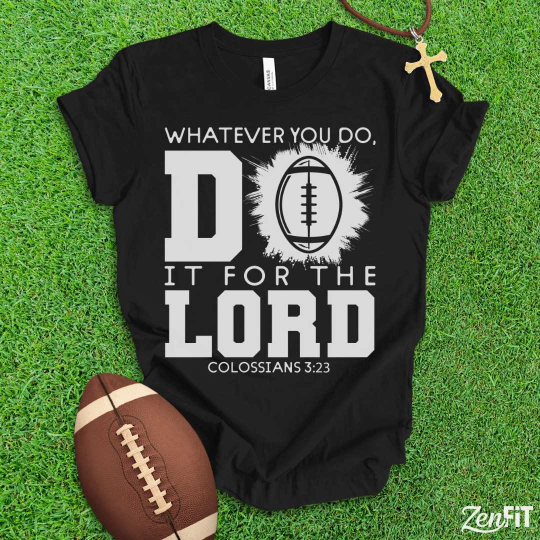 Do It For The Lord Football T-Shirt