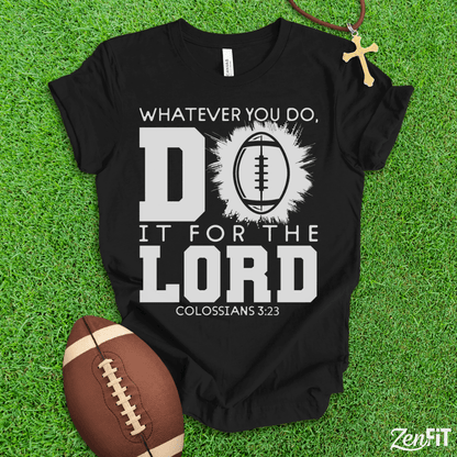 Do It For The Lord Football T-Shirt