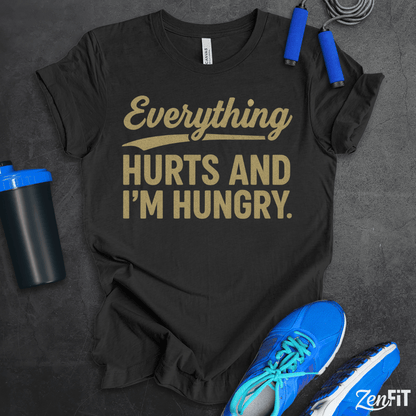 Hurts and I'm Hungry T-Shirt