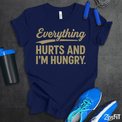 Hurts and I'm Hungry T-Shirt