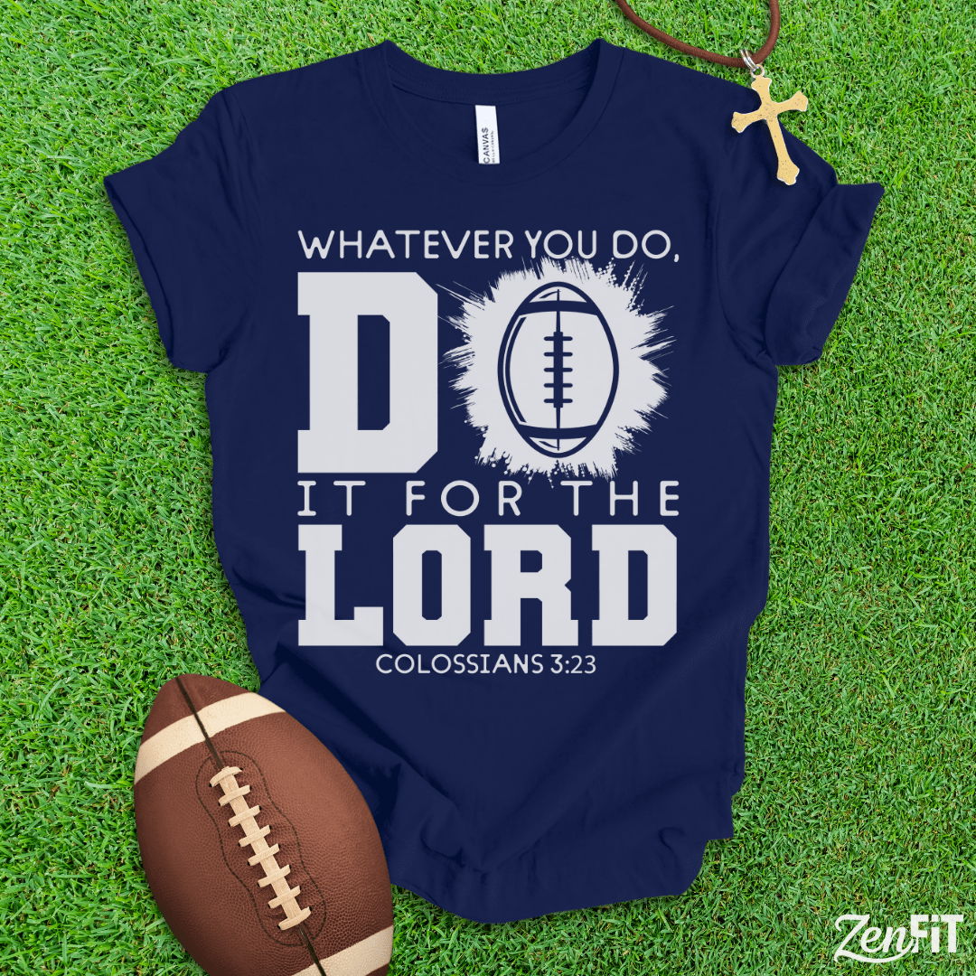 Do It For The Lord Football T-Shirt