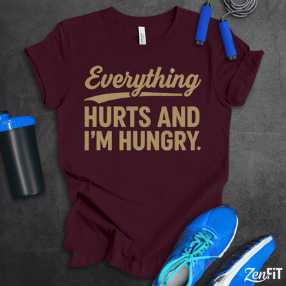 Hurts and I'm Hungry T-Shirt