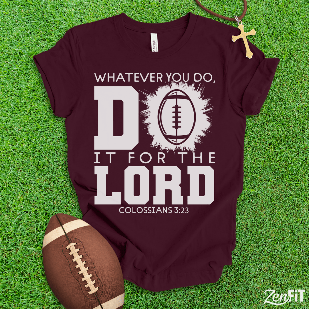 Do It For The Lord Football T-Shirt