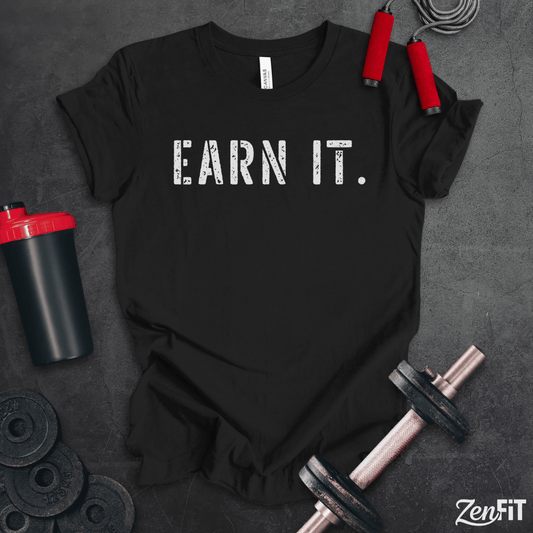 Earn It Gym T-Shirt