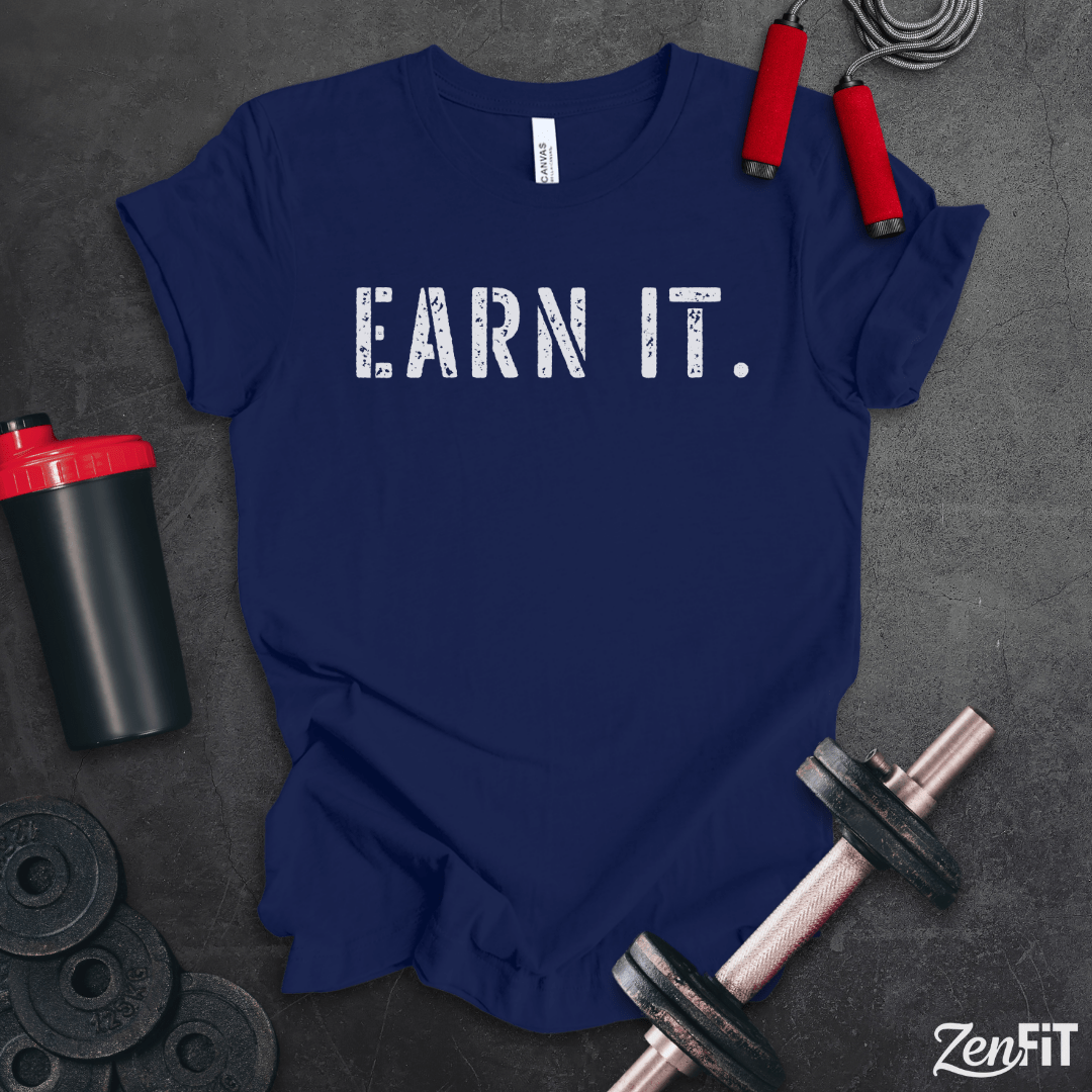 Earn It Gym T-Shirt