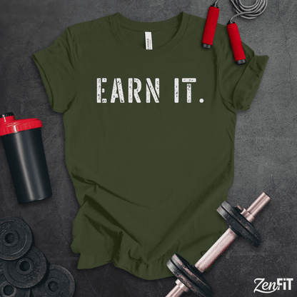 Earn It Gym T-Shirt