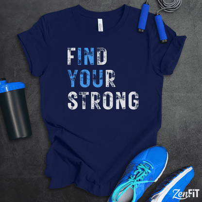 Find Your Strong T-Shirt