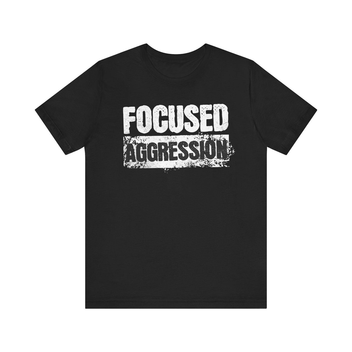 Focused Aggression T-Shirt