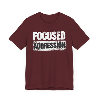 Focused Aggression T-Shirt