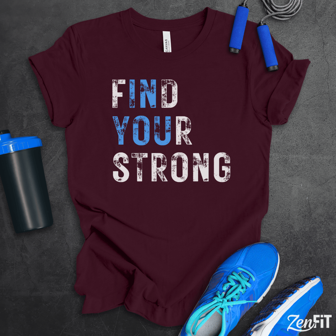 Find Your Strong T-Shirt
