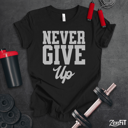 Never Give Up T-Shirt