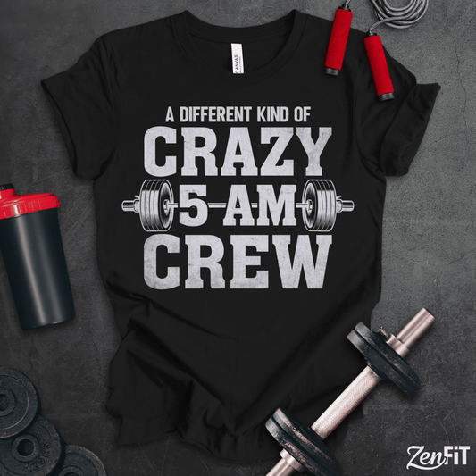 Crazy 5AM Crew T-Shirt