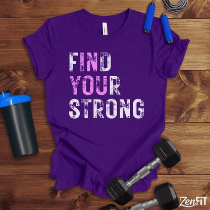 Find Your Strong T-Shirt