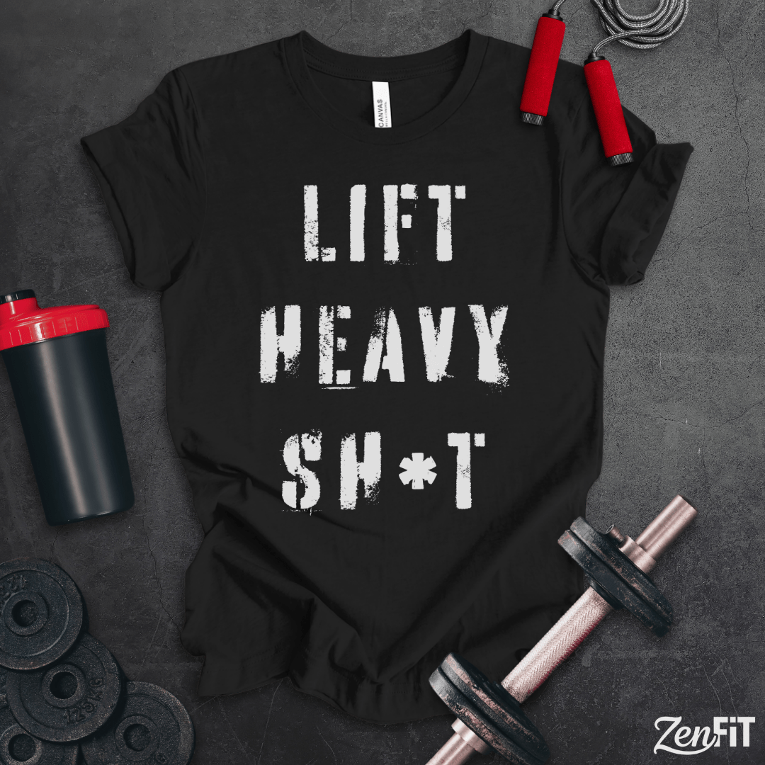 Lift Heavy Sh*t T-Shirt