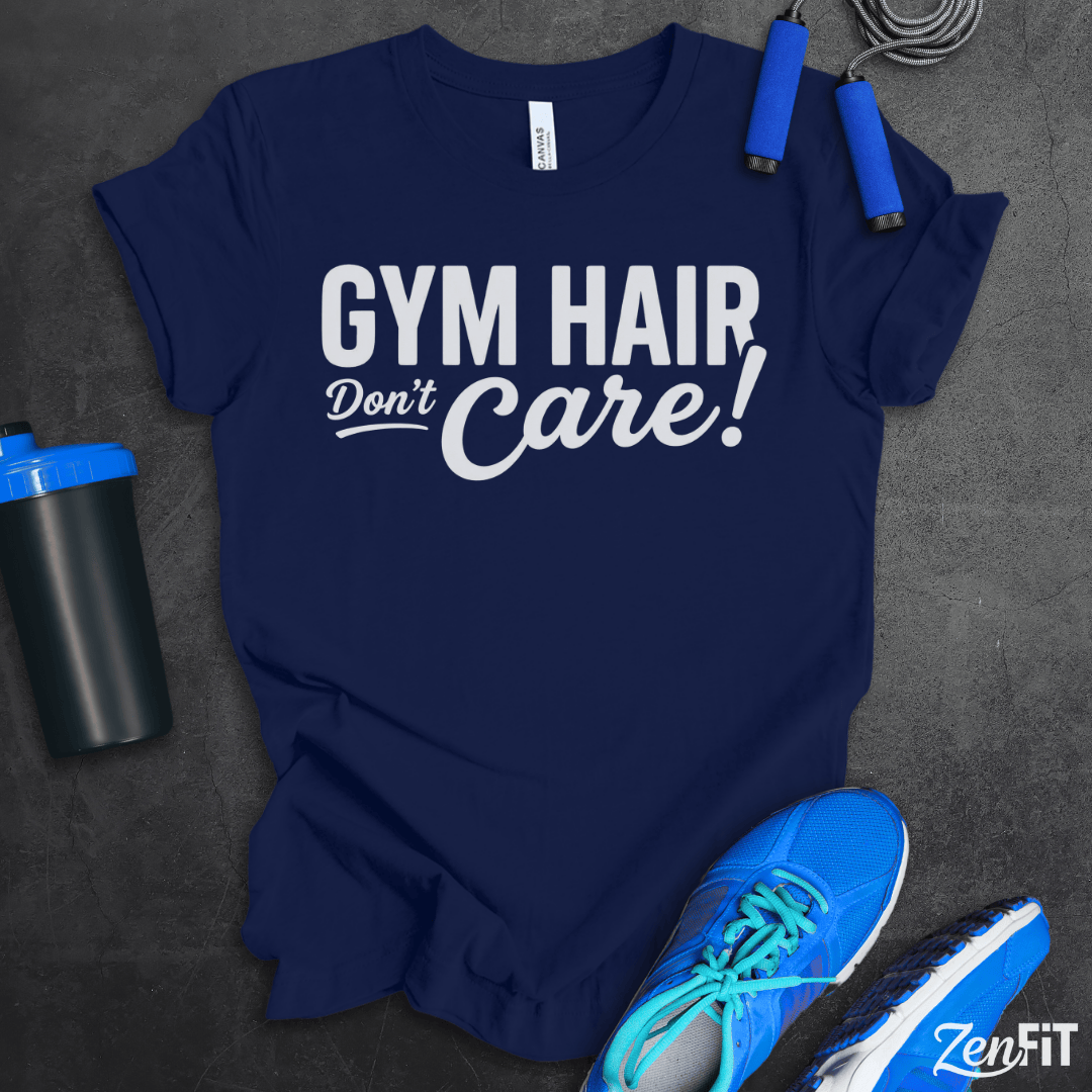 Gym Hair Don't Care T-Shirt