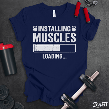 Installing Muscles T-Shirt
