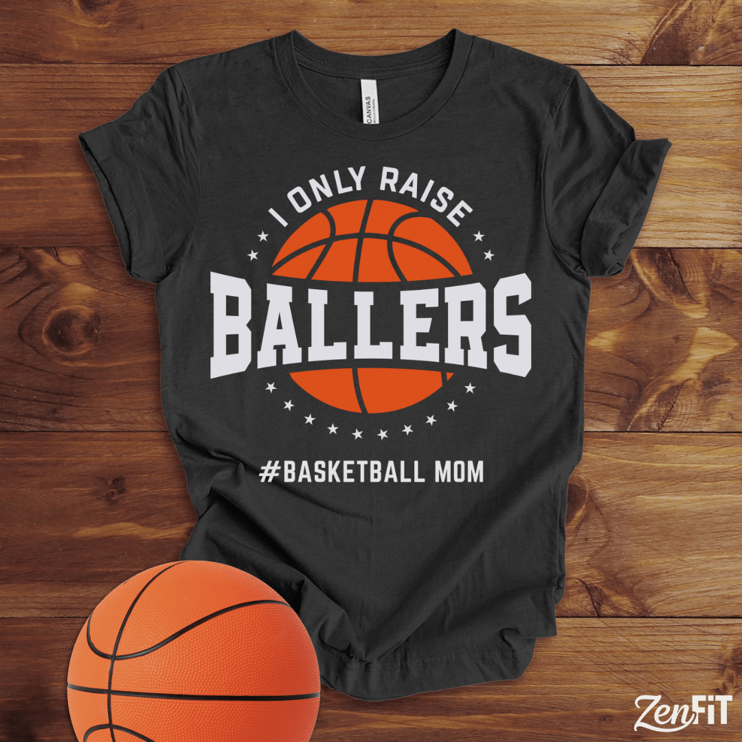 I Only Raise Ballers Mom T-Shirt