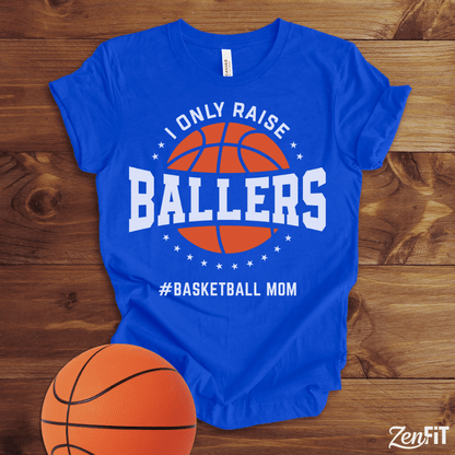 I Only Raise Ballers Mom T-Shirt