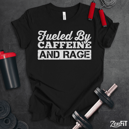 Fueled By Caffeine And Rage T-Shirt
