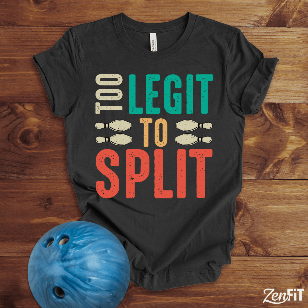 Too Legit To Split Bowling T-Shirt